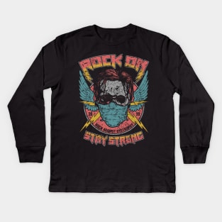 Stay Strong, Rock On Kids Long Sleeve T-Shirt